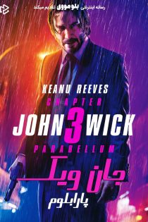 دانلود فیلم John Wick: Chapter 3 – Parabellum 2019 بدون سانسور