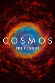 دانلود سریال Cosmos: Possible Worlds بدون سانسور