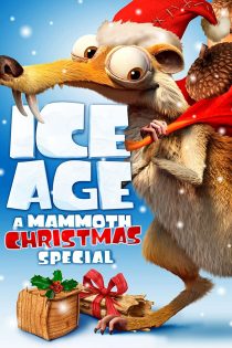 دانلود فیلم Ice Age: A Mammoth Christmas 2011 بدون سانسور
