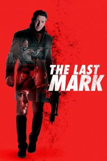 دانلود فیلم The Last Mark 2022 بدون سانسور