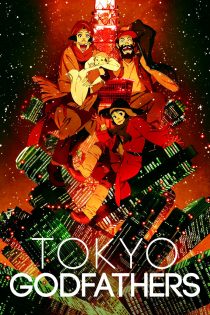 دانلود فیلم Tokyo Godfathers 2003 بدون سانسور