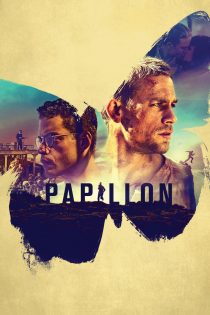 دانلود فیلم Papillon 2017 بدون سانسور