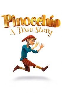 دانلود فیلم Pinocchio: A True Story 2021 بدون سانسور