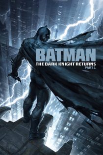 دانلود فیلم Batman: The Dark Knight Returns, Part 1 2012 بدون سانسور