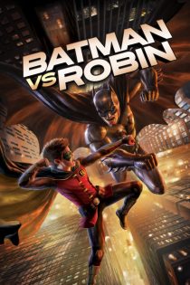 دانلود فیلم Batman vs. Robin 2015 بدون سانسور