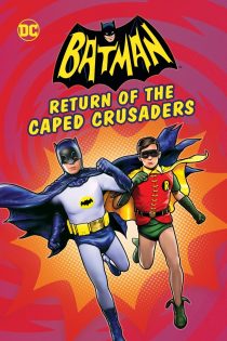 دانلود فیلم Batman: Return of the Caped Crusaders 2016 بدون سانسور
