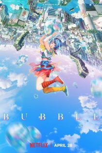 دانلود فیلم Bubble 2022 بدون سانسور