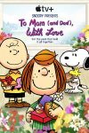 دانلود فیلم Snoopy Presents: To Mom (and Dad), with Love 2022 بدون سانسور