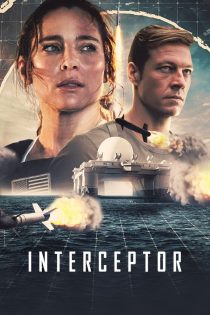 دانلود فیلم Interceptor 2022 بدون سانسور