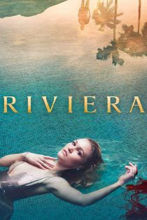 دانلود سریال Riviera بدون سانسور