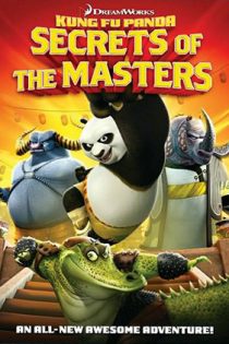 دانلود فیلم Kung Fu Panda: Secrets of the Masters 2011 بدون سانسور