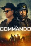 دانلود فیلم The Commando 2022 بدون سانسور