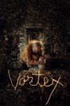 دانلود فیلم Vortex 2021 بدون سانسور
