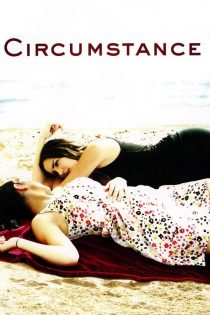 دانلود فیلم Circumstance 2011 بدون سانسور