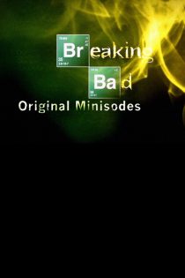 دانلود سریال Breaking Bad: Original Minisodes بدون سانسور