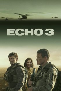 دانلود سریال Echo 3 بدون سانسور