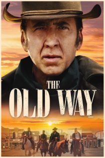 دانلود فیلم The Old Way 2023 بدون سانسور