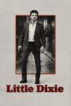 دانلود فیلم Little Dixie 2023 بدون سانسور