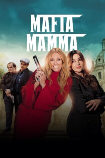 دانلود فیلم Mafia Mamma 2023 بدون سانسور