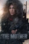 دانلود فیلم The Mother 2023 بدون سانسور