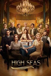 دانلود سریال High Seas بدون سانسور
