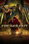 دانلود فیلم Freaks Out 2021 بدون سانسور