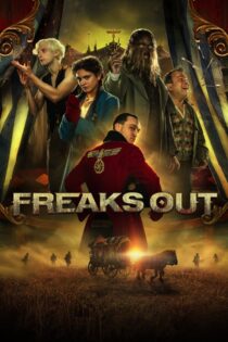 دانلود فیلم Freaks Out 2021 بدون سانسور