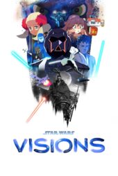 دانلود سریال Star Wars: Visions بدون سانسور