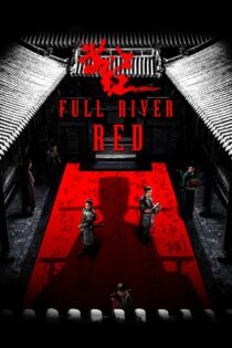 دانلود فیلم Full River Red 2023 بدون سانسور