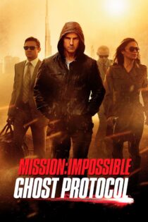 دانلود فیلم Mission: Impossible – Ghost Protocol 2011 بدون سانسور