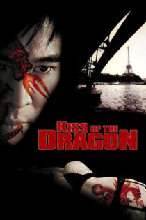 دانلود فیلم Kiss of the Dragon 2001 بدون سانسور