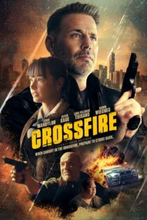دانلود فیلم Crossfire 2023 بدون سانسور