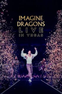 دانلود فیلم Imagine Dragons Live in Vegas 2023 بدون سانسور