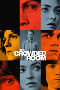 دانلود سریال The Crowded Room بدون سانسور