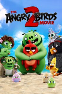 دانلود فیلم The Angry Birds Movie 2 2019 بدون سانسور