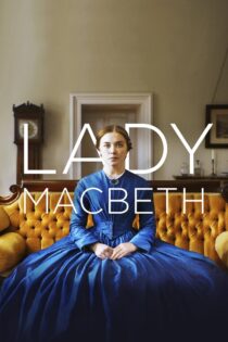 دانلود فیلم Lady Macbeth 2016 بدون سانسور