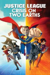 دانلود فیلم Justice League: Crisis on Two Earths 2010 بدون سانسور