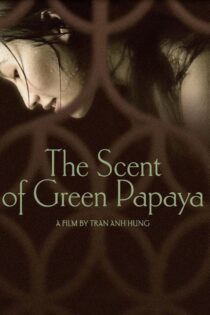 دانلود فیلم The Scent of Green Papaya 1993 بدون سانسور