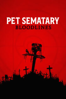دانلود فیلم Pet Sematary: Bloodlines 2023 بدون سانسور