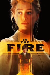 دانلود فیلم In the Fire 2023 بدون سانسور