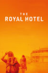 دانلود فیلم The Royal Hotel 2023 بدون سانسور