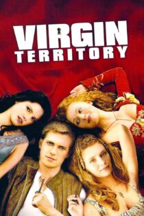 دانلود فیلم Virgin Territory 2007 بدون سانسور
