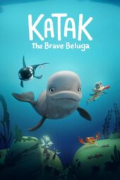 دانلود فیلم Katak: The Brave Beluga 2023 بدون سانسور