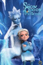 دانلود فیلم The Snow Queen and the Princess 2023 بدون سانسور
