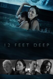 دانلود فیلم 12 Feet Deep 2017 بدون سانسور