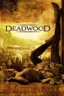 دانلود سریال Deadwood بدون سانسور