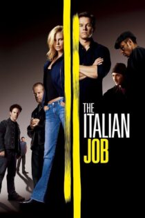 دانلود فیلم The Italian Job 2003 بدون سانسور